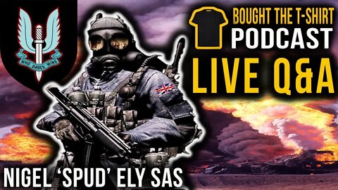 Special Forces Q&A | Nigel Ely SAS | Bought The T-Shirt Podcast