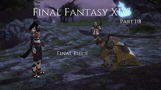 Final Fantasy XIV Part 118 - Final Piece