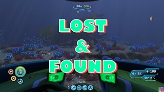 LOST & FOUND | SUBNAUTICA | PART 16