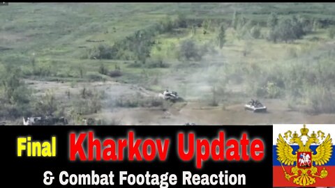 Kharkov Final Update (hopefully) Combat Reaction at 3:49 Ukraine Russia War.