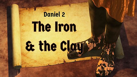 Throwback Tuesday - The Iron & the Clay - Daniel 2