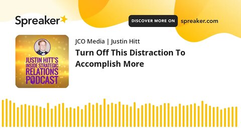 Turn Off This Distraction To Accomplish More