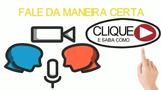 Aprenda como FALAR DA MANEIRA CERTA - O poder da comunicação