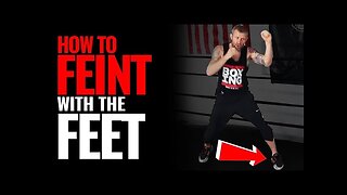 How to FEINT with Feet in BOXING | 3 Methods