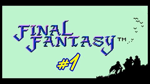 Final Fantasy 1 - Our Favorite RPG - Part 1 - Intoxigaming