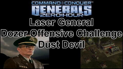 Laser Gen Dozer Offensive Challenge: Dust Devil - C & C Generals Zero Hour 1080p 60fps