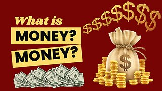 Episode I: What is Money?