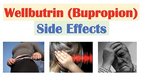 Wellbutrin (Bupropion) Side Effects To Watch Out For (& Why They Occur)