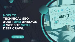 How to Technical SEO Audit and Analyze a Website With Deep Crawl