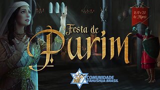 FESTA DE PURIM 2023, A SALVAÇÃO DO POVO JUDEU DO PERVERSO HAMAM, SHABAT SHALOM - COMUNIDADE YAHUSHUA