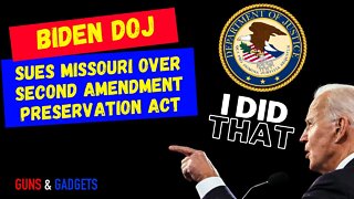 Biden DOJ Attacking Missouri Over 2A Preservation Act