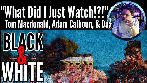 Comic Nerd & Musician Reacts to @TomMacDonaldOfficial @ACAL1 @Thatsdax Black & White!
