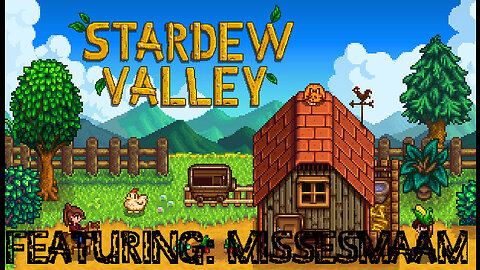 STARDEW VALLEY FEAT. MISSESMAAM!!! AND HEMPHERO!!!!!!