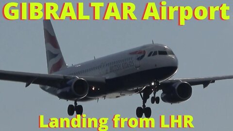 Gibraltar Plane Spotting, Extreme Airport, 4K British Airways