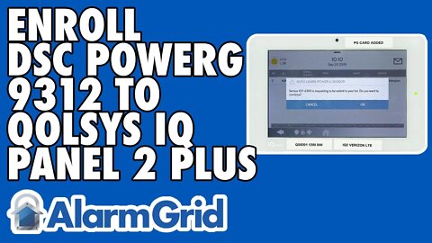 Enrolling the DSC PowerG PG9312 to the Qolsys IQ Panel 2 Plus