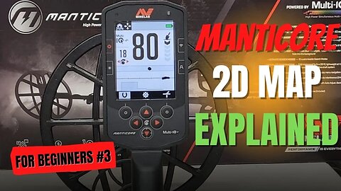 Minelab Manticore For Beginners #3: Understanding The 2D Map Display