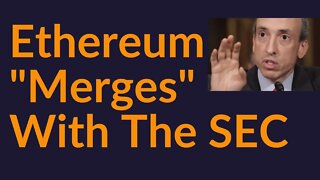 Ethereum "Merges" With The SEC