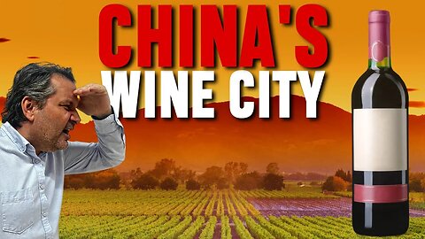 How China Is Taking Over The Wine Industry | Yinchuan China