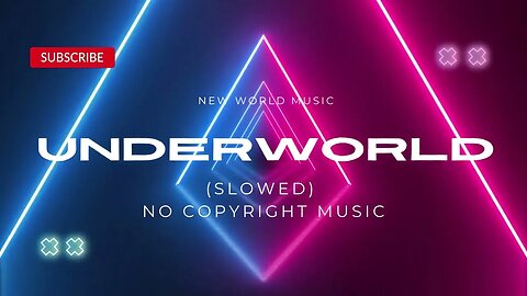 Underworld Slowed - No Copyright Music | Chilled Vibes for Relaxation | New World Music #underworld