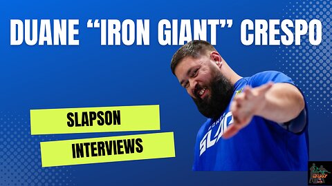 SlapSon Interviews: Duane "Iron Giant" Crespo