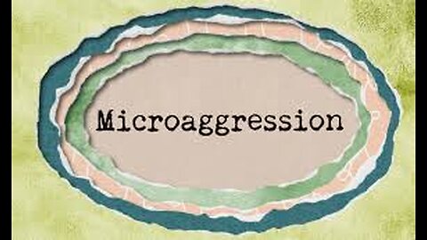 Micro aggression and DEI