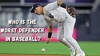 Who Is The Worst Defensive Player in The MLB Today?