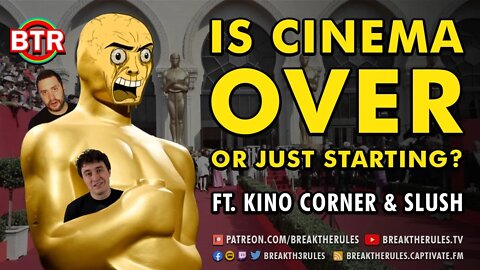 Is Cinema Over or Just Starting? - Ft. The Kino Corner & Slush