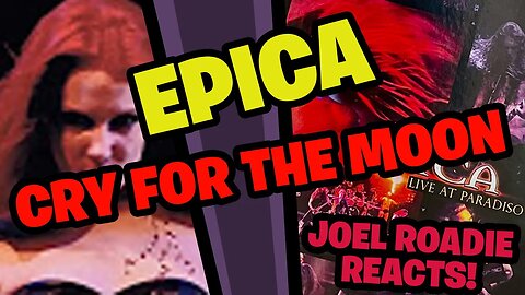 Epica - Cry for the Moon (Live at Paradiso) - Roadie Reacts