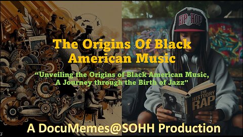 "DocuMemes: Unveiling the Origins of Black American Music - A Journey through the Birth of Jazz"