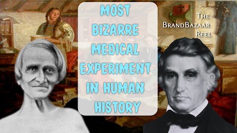 MOST BIZARRE MEDICAL EXPERIMENT IN HISTORY