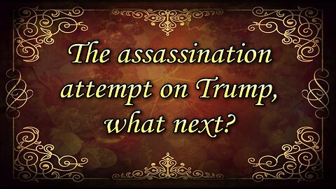 The assassination attempt on Trump - What next? A reading with Crystal Ball and Tarot