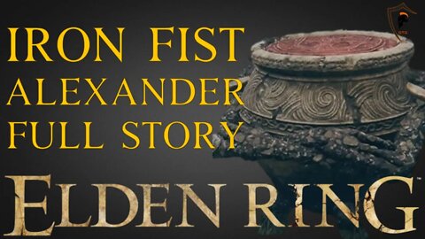 Elden Ring - Iron Fist Alexander Full Storyline (All Scenes)