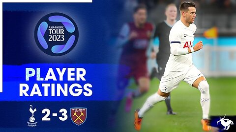 Standout Lo Celso! Tottenham 2-3 West Ham • Asia Pacific Tour 2023 [PLAYER RATINGS]