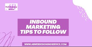 Inbound Marketing Tips to Follow / Inbound Marketing Tips And Ideas You Need To Know