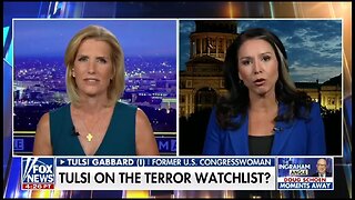 Tulsi Gabbard: I Was Placed On Terrorist Watch List