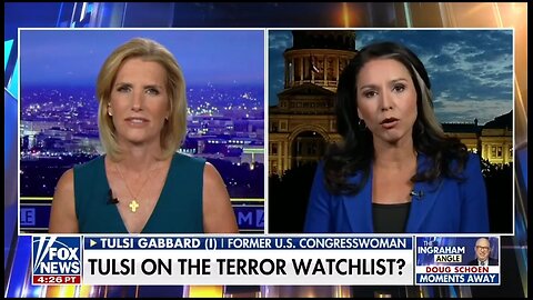 Tulsi Gabbard: I Was Placed On Terrorist Watch List