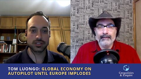 Tom Luongo: Global Economy on Autopilot Until Europe Implodes