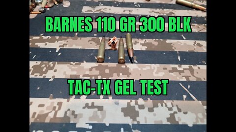 300 BLK Barnes 110 gr Tac TX Gel Test