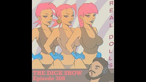 Episode 308 - Dick on the Horse Sex Doll