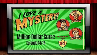 I Love A Mystery - Old Time Radio Shows - Million Dollar Curse Episode 14