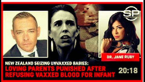 New Zealand Seizing Unvaxxed Babies Loving Parents Punished After Refusing Vaxxed Blood for Infant