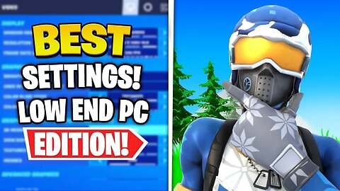 Best Settings For Low-End PC’s | 200+ FPS Boost in Fortnite Chapter 4!