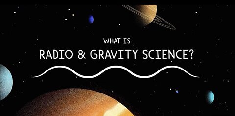NASA ? WHAT IS RADIO $ GRAVITY SCIENCE