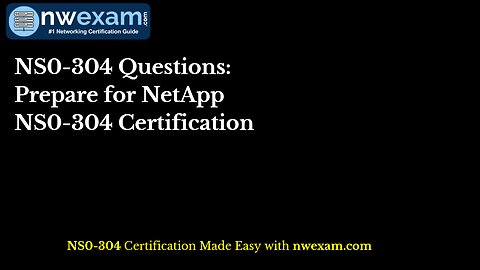NS0-304 Questions: Prepare for NetApp NS0-304 Certification