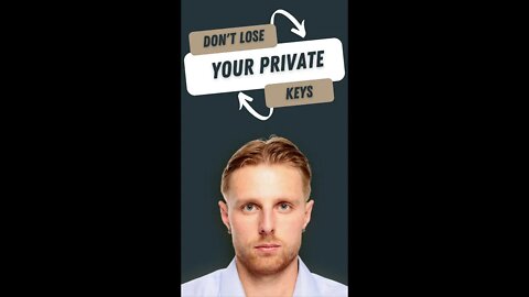 DO NOT lose your private keys