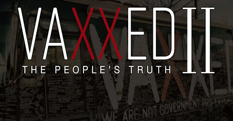 VAXXED II: The People's Truth