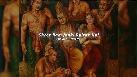 Shree Ram Jaanki Baithe Hai Mere Seene Main - (Slowed and Reverb)