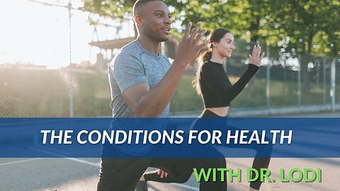 The Conditions for Health