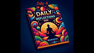 Daily Reflections Meditation Book – July 4– Alcoholics Anonymous - Read Along – Sober Recovery