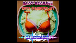 Wavebinders Happy Hardcore Mashups set